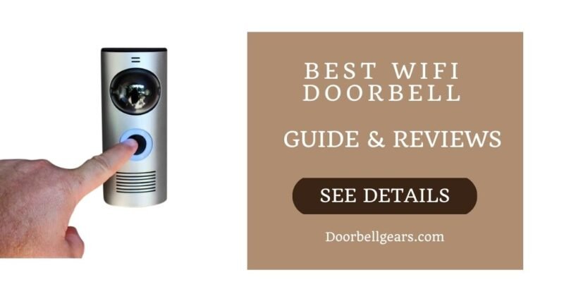 Best Wifi Doorbell – Guide & Reviews