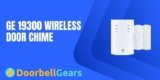 GE 19300 Wireless Door Chime update 2025