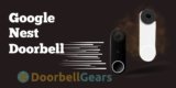 Google Nest Doorbell History – Doorbellgears