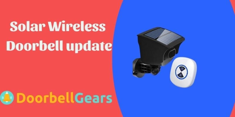 Solar Wireless Doorbell update 2025
